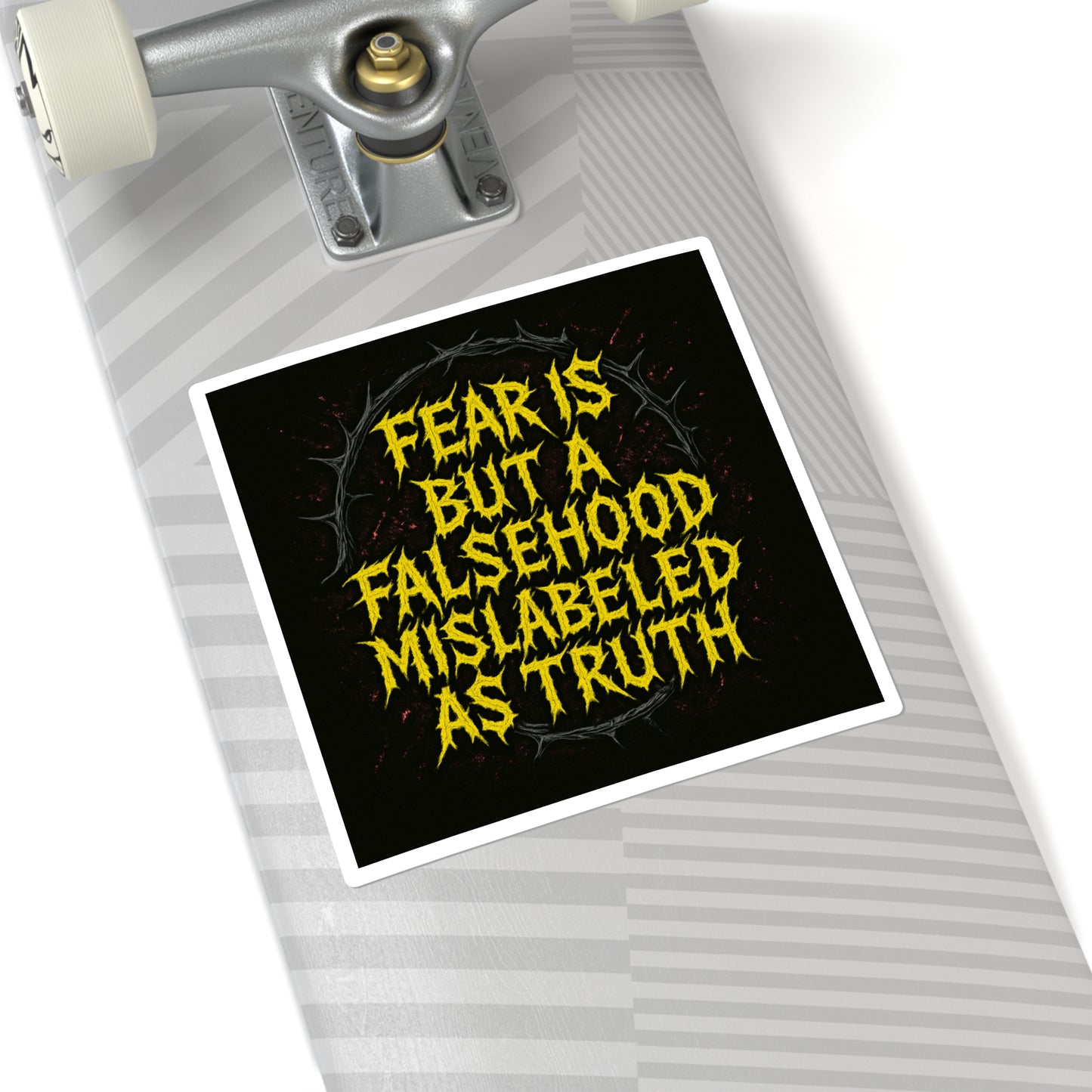 Fear Is a Falsehood // 2x2 BLVCK Sticker