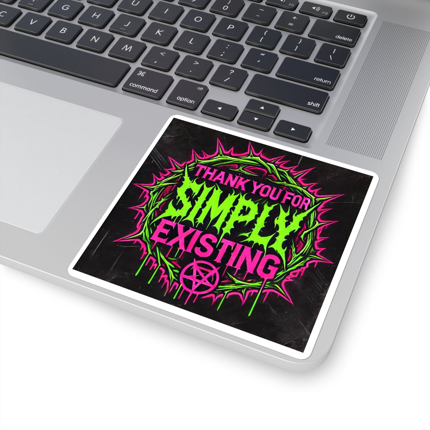 Thank You for Simply Existing // 2x2 BLVCK Sticker