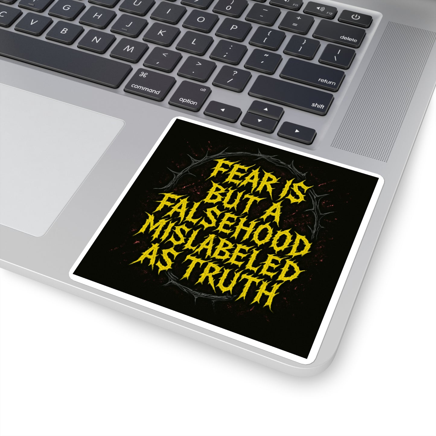 Fear Is a Falsehood // 2x2 BLVCK Sticker