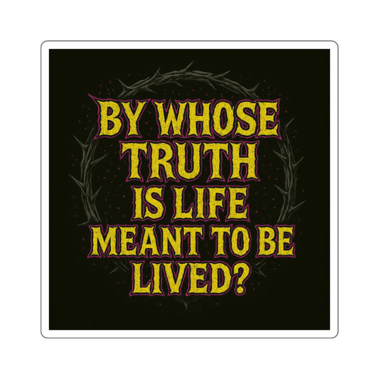 By Whose Truth // 2x2 BLVCK Sticker