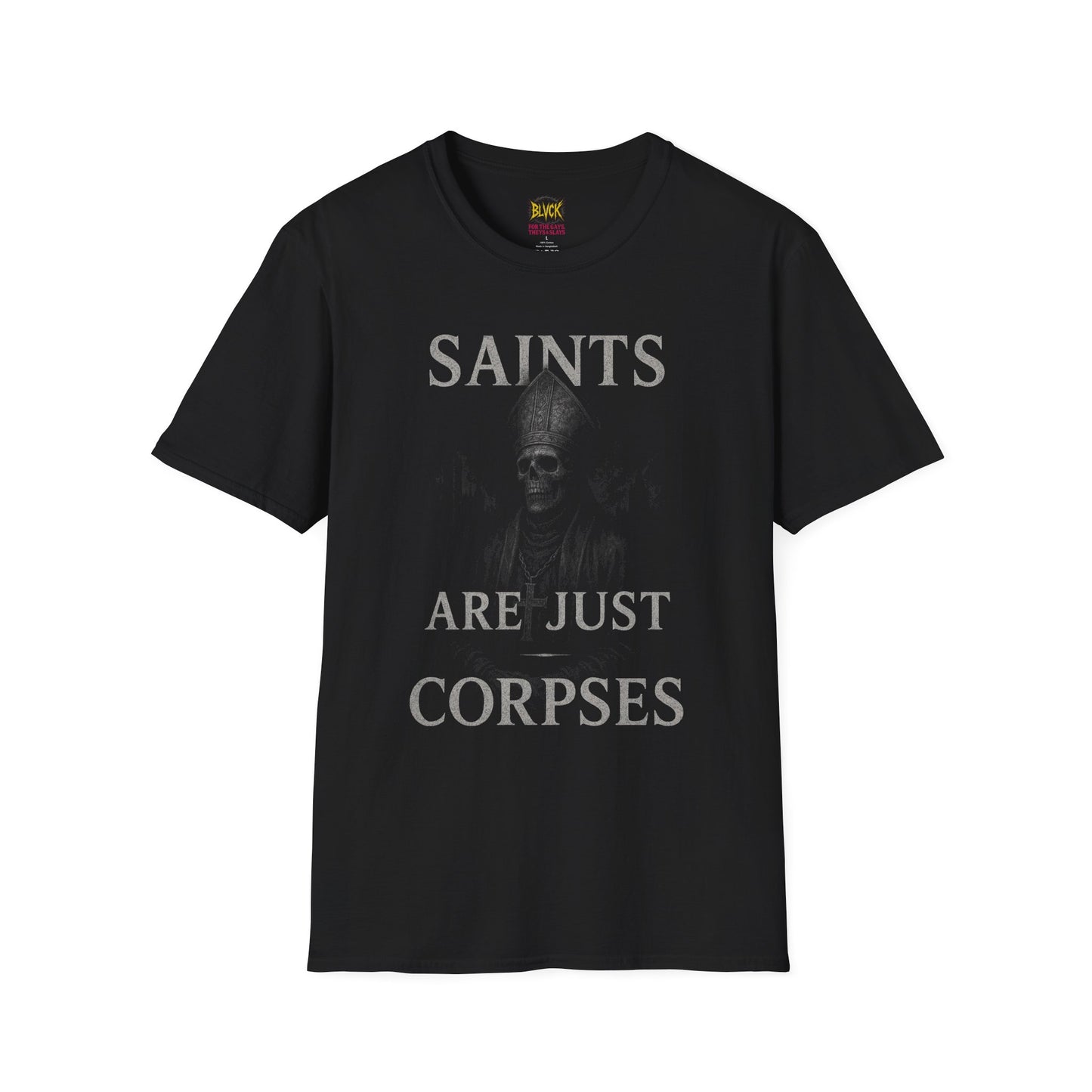 Saints Are Just Corpses // BLVCK Relic Desecration Tee